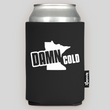 Load image into Gallery viewer, Damn Cold Koozie